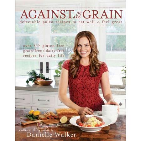 Book: Against All Grain by Danielle Walker