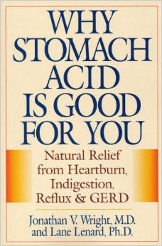 Book: Why Stomach Acid is Good for You by Jonathan Wright