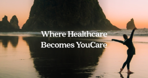 Healthcare becomes youcare
